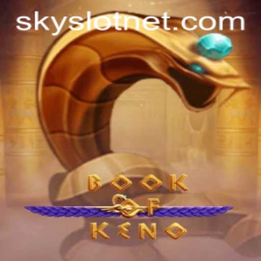Discover the Intriguing World of 'BookOfKeno' with SKYSLOT