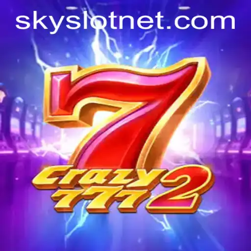 Exploring the Exciting World of Crazy7772: A Slot Adventure with SKYSLOT
