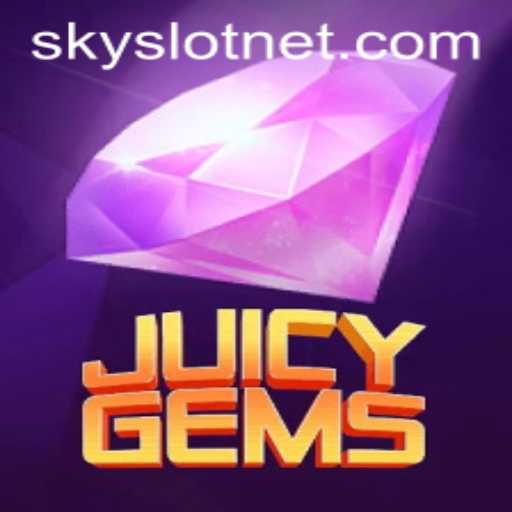 Dive into the Enchanting World of JuicyGems with SKYSLOT