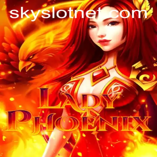 Explore the Thrilling World of LadyPhoenix with SKYSLOT