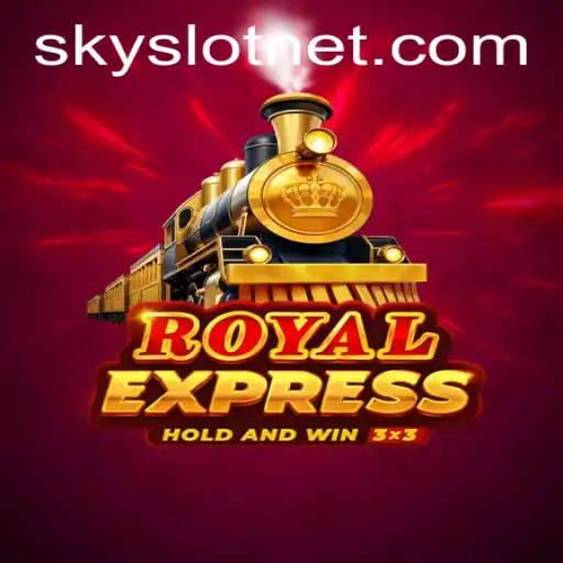 Exploring the Thrilling World of RoyalExpress: The Latest SKYSLOT Adventure