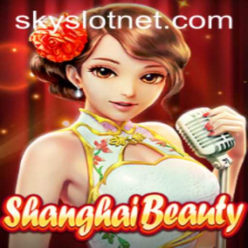 Exploring ShanghaiBeauty: A Captivating Adventure with SKYSLOT