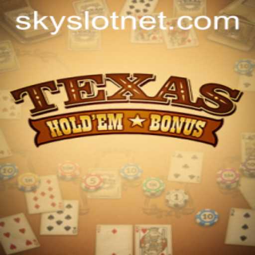 Exploring the Excitement of Texas Hold'em Bonus and SKYSLOT