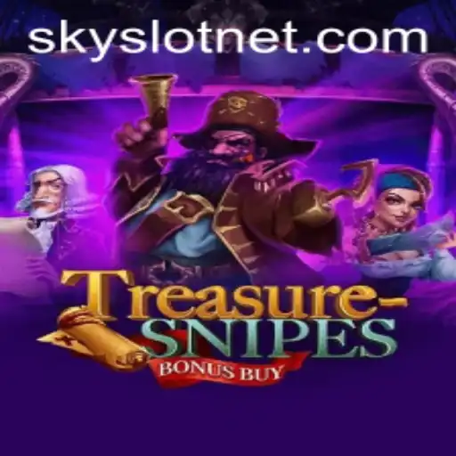 Explore the Thrilling World of TreasuresnipesBonusBuy and Discover the Secrets of SKYSLOT